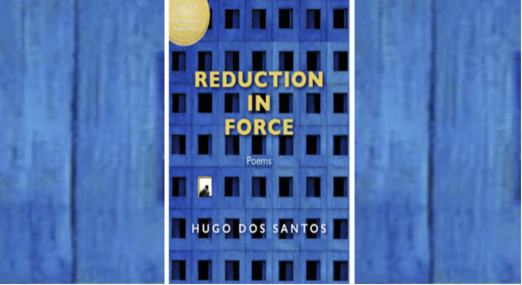 Book | Reduction in Force: Poems by Hugo dos Santos  – Review